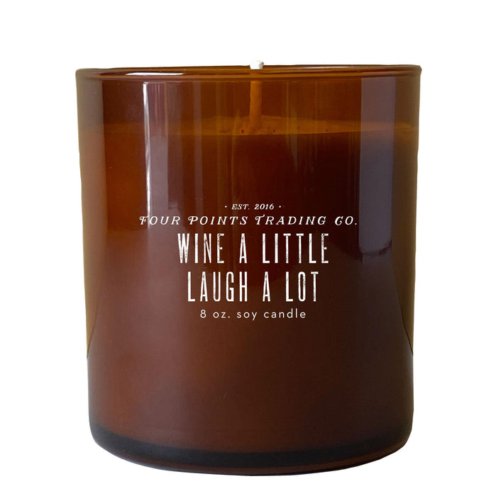 Wine A Little, Laugh A Lot 8oz Soy Candle