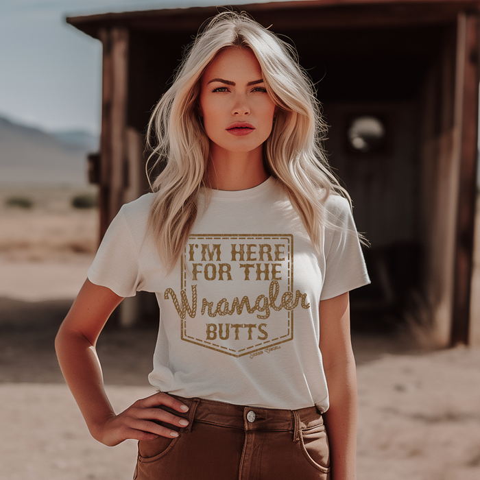 I'm Here for the Wrangler Butts T-Shirt Natural