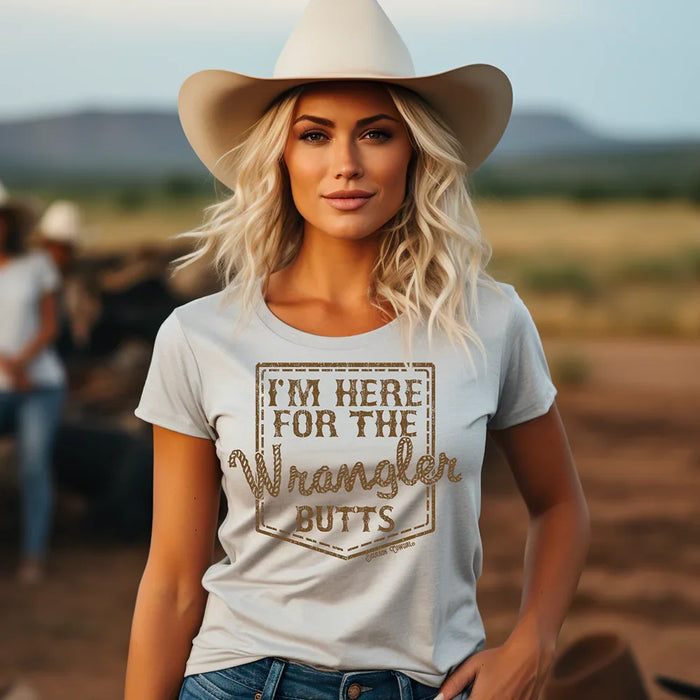 I'm Here for the Wrangler Butts T-Shirt Natural