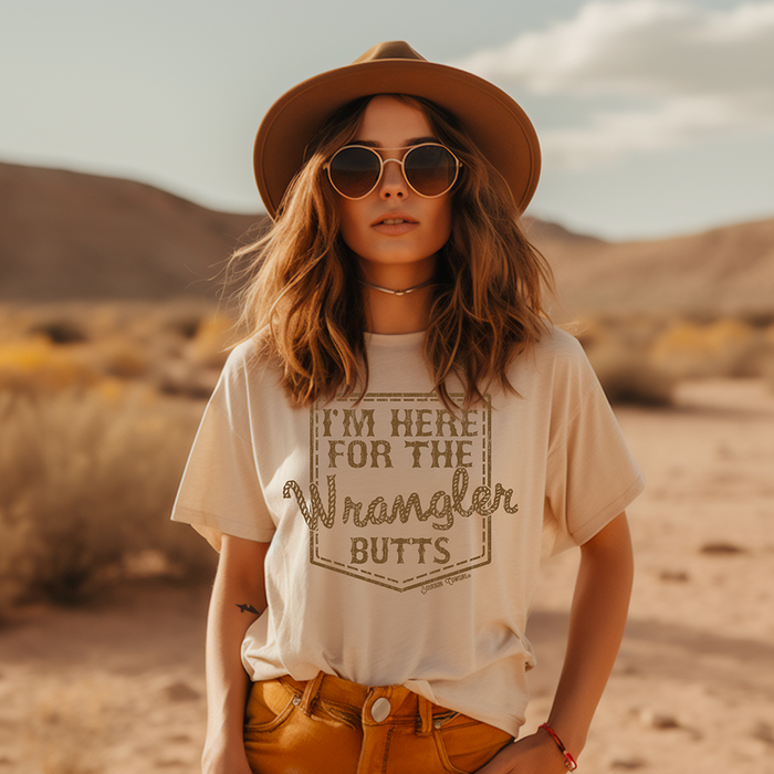 I'm Here for the Wrangler Butts T-Shirt Natural