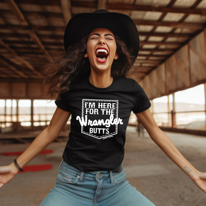 I'm Here for the Wrangler Butts Tee Tshirt